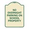 Signmission No Overnight Parking on School Property Heavy-Gauge Aluminum Sign, 24" x 18", TG-1824-23836 A-DES-TG-1824-23836 - alternate 1